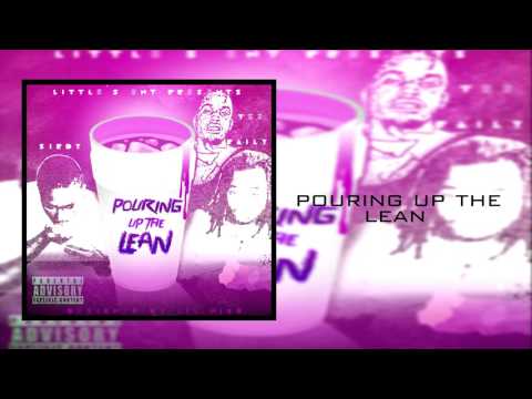 LITTLE'S ENT - POURING UP THE LEAN