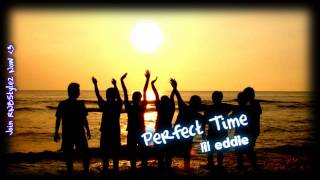Lil Eddie - Perfect Time + Download