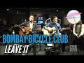 Bombay Bicycle Club - Leave It (Live at the Edge ...