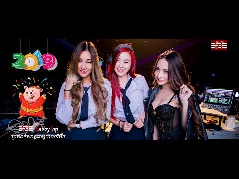 KH Nonstop 2019 - ត្រៀមសម្រាប់ថ្ងៃចូលឆ្នាំចិន - Happy Chinese New Year 2019 - Break Mix - SabbyTop