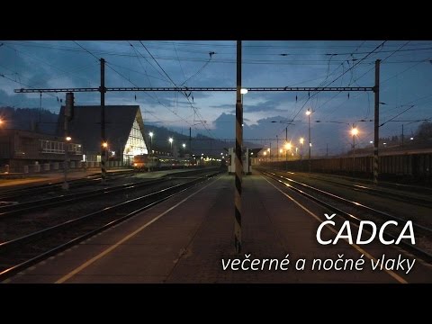Čadca - večerné a nočné vlaky 05.-06.05.2017