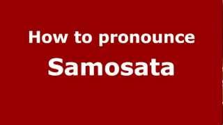 How to pronounce Samosata