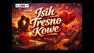 Download lagu Andhick- ISIH TRESNO KOWE mp3