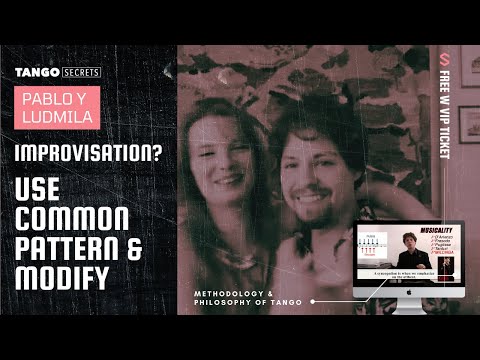 Ultimate Tango Wisdom presents Pablo y Ludmila - Start from common pattern and modify