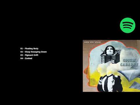 (2021) Nurse With Wound – Opium Cabaret