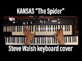 Kansas The Spider Steve Walsh keyboard solo cover Hammond XK-3c Roland RD-700NX カンサス スティーヴウォルシュ