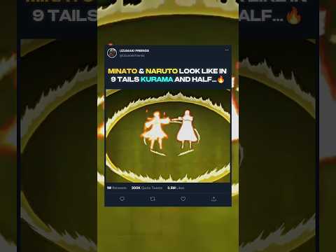 ⚡ MINATO & NARUTO LOOK LIKE IN 9 TAILS KURAMA AND HALF...🔥 #minato #narutoshippuden #animeshorts