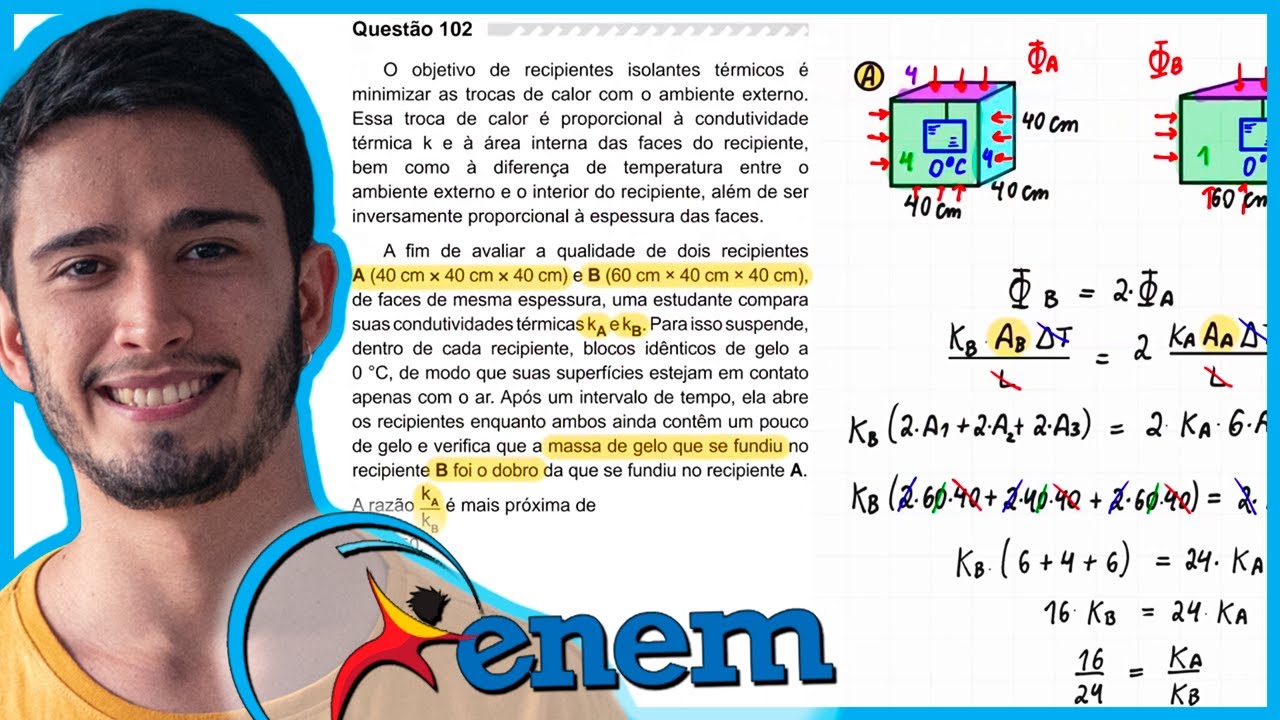 ENEM 2019 - O objetivo de recipientes isolantes térmicos é minimizar as trocas de calor com o ambien