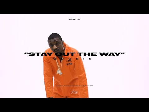 Goobie - Stay Out The Way (Official Video)