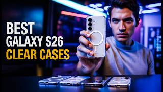 Top 5 Best Galaxy S26 Clear Cases! ✅