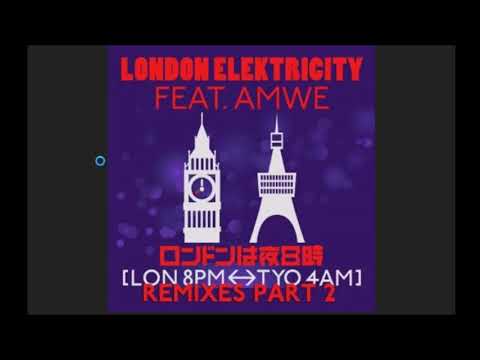 London Elektricity - ロンドンは夜8時(LON 8PM TYO 4AM) feat. AMWE (DJ Shimamura Hardcore Remix)