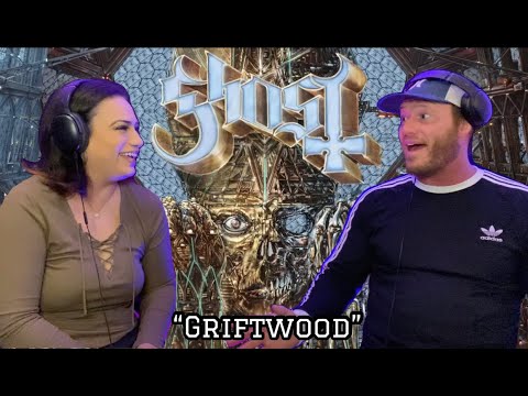 Ghost - Griftwood (Reaction/Review) Our 2d time checking out Ghost after "Cirice"