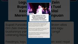 Download lagu Heboh! Lagu Ciptaan Om Zein Bupati Purwakarta Banjir Kecaman, Lirik Dinilai Merendahkan Perempuan mp3
