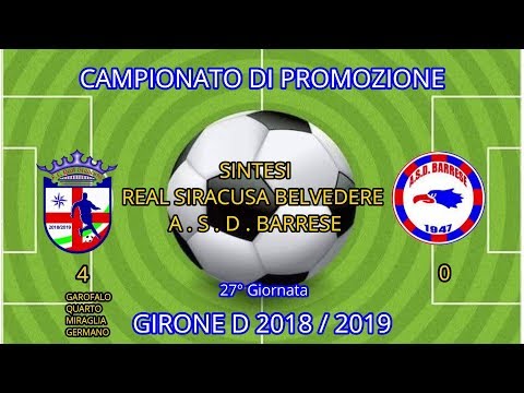 SINTESI -  REAL SIRACUSA B. - BARRESE  - CAMPIONATO DI PROMOZIONE - G. D -  2018 /  2019