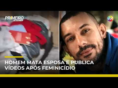Preso por feminicídio publicou vídeos da cena do crime nas redes sociais | #PrimeiroImpacto