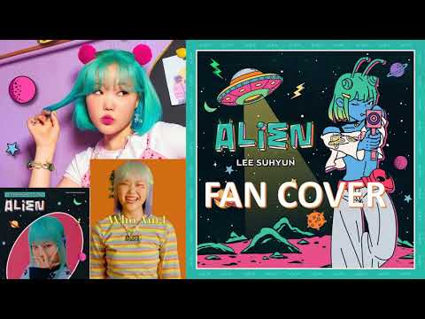 ALIEN by Lee Suhyun (fan cover)