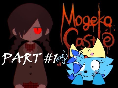 Chili Plays: Mogeko Castle part 1-FIRST DEATH! :D