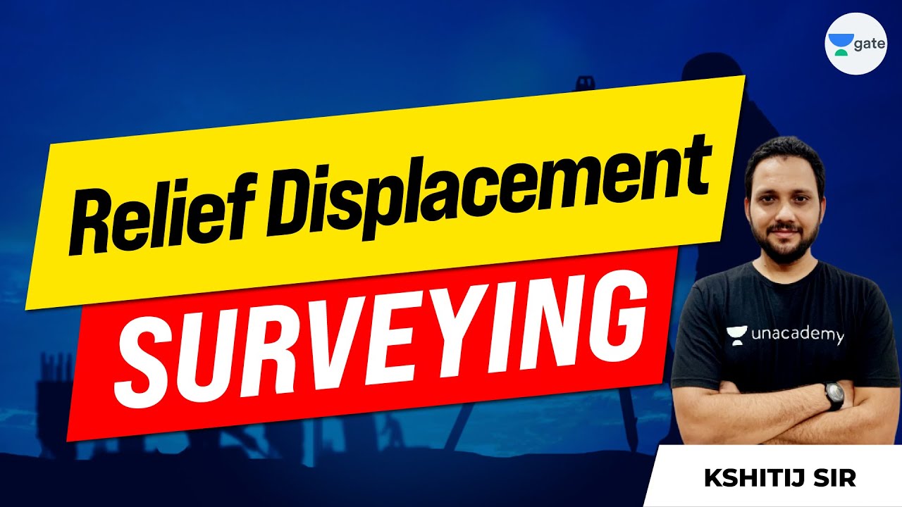 Relief Displacement | Surveying | L : 37 | GATE/ESE 2022 | Kshitij Sir