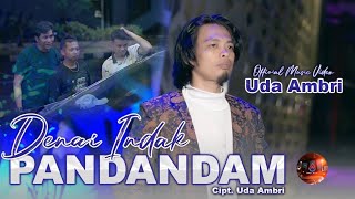 Download lagu UDA AMBRI - DENAI INDAK PANDANDAM mp3