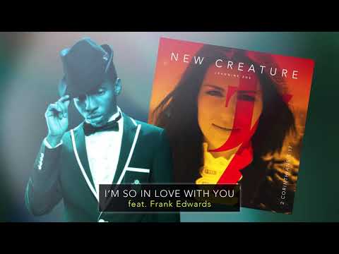 Jeannine Zoe   I’m So in Love with You feat  Frank Edwards