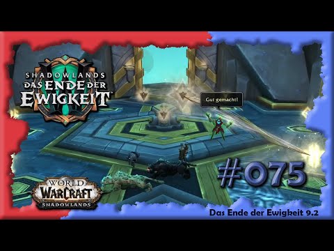 [WoW] ⚔ SL [075] Das Ende der Ewigkeit - Schlüsseldienst [deutsch] [Let's Play]