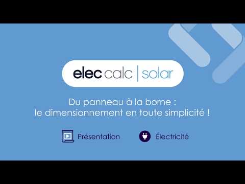 Logiciel elec calc SOLAR - Du panneau à la borne de recharge, un seul outil de dimensionnement_5