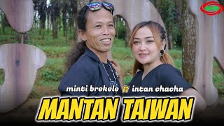 Download lagu INTAN CHACHA FEAT CAK  MINTI BREKELE - DJ REMIX MANTAN TAIWAN ( Original  Video Music ) mp3
