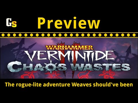 Vermintide 2: Chaos Wastes Preview - The rogue-lite adventure Weaves should've been