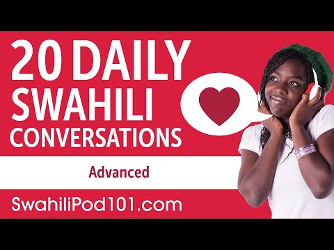 20 Daily Swahili Conversations - Swahili Practice for Advanced learners