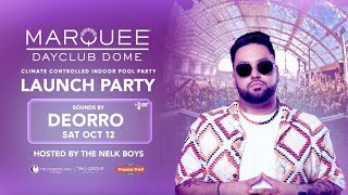 Marquee Dayclub Dome Launch Party with Deorro October 12th