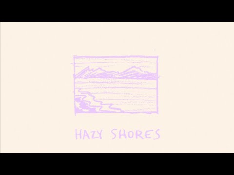 Heaps - Hazy Shores (Official Lyric Video)