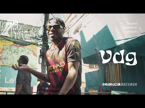 VDG - Giganthe feat Dhono (Official vídeo)