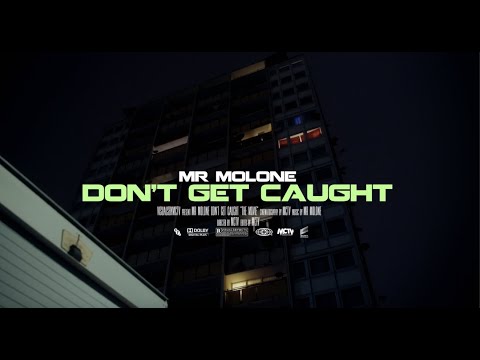 Mr Molone - Don't get caught.