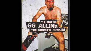 G.G. Allin - Bite It, You Scum