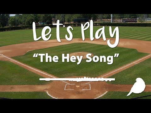 Let's Play "The Hey Song" - Flute