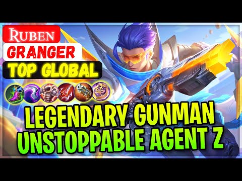 Legendary Gunman, Unstoppable Agent Z [ Top Global Granger ] ʀᴜʙᴇɴ - Mobile Legends Gameplay Build