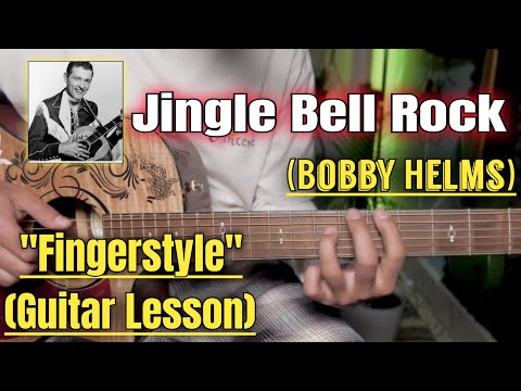 Jingle Bell Rock - Bobby Helms | Fingerstyle Guitar Lesson | (With Tab)