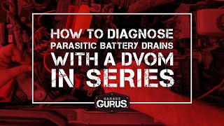 Garage Gurus | How to Diagnose Parasitic Battery Drains With a DVOM in Series