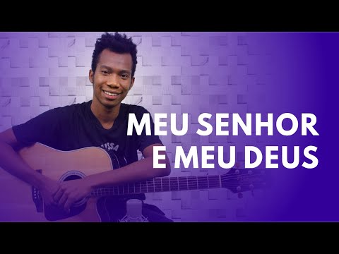 Meu Senhor E Meu Deus - Misc Praise Songs