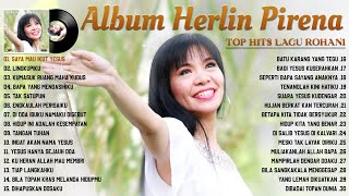 Download lagu Herlin Pirena Full Album Lagu Rohani Terbaik 2022... mp3