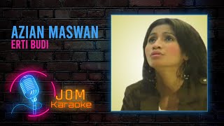Download lagu Azian Maswan - Erti Budi ( Music Karaoke) mp3
