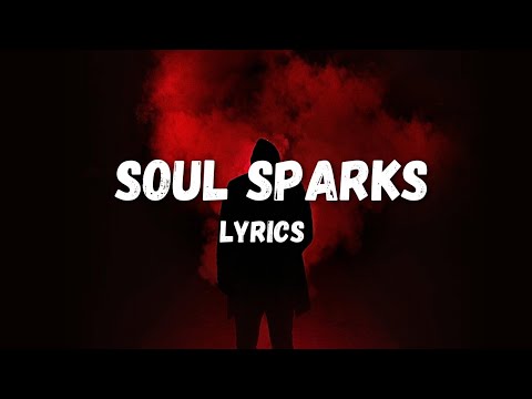 Soul Sparks Lyrics Video 