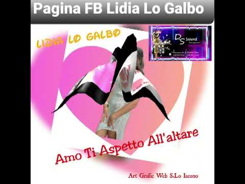lidia lo galbo amo ti aspetto all' altare cover