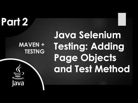 Part 2 Java Selenium Pom Framework Tutorial Creating The Pageobjects And Tests