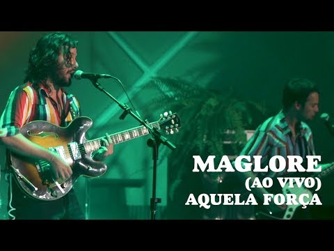 Maglore -  Aquela Força (Ao Vivo)
