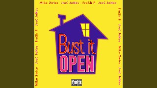 Bust It Open