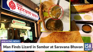 Man Finds Lizard in Sambar at Saravana Bhavan