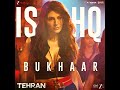Ishq Bukhaar Tehran Full Song Audio Shreya Ghoshal John Abraham Tanishk Bagchi Elnaaz Norouzi