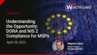 Understanding the Opportunity: DORA and NIS 2 Compliance for MSPs