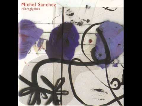 Michel Sanchez - Hiéroglyphes (2000) - 08 Issouena